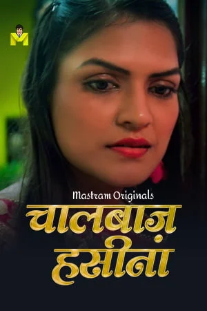 Chaal Baaz Haseena (2024) S01 Hindi Mastram Hot Web Series 1080p Download & Watch Online
