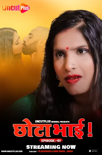 Chhota Bhai (2024) S01E01 Hindi Uncut UncutPlus Hot Web Series 1080p Download & Watch Online