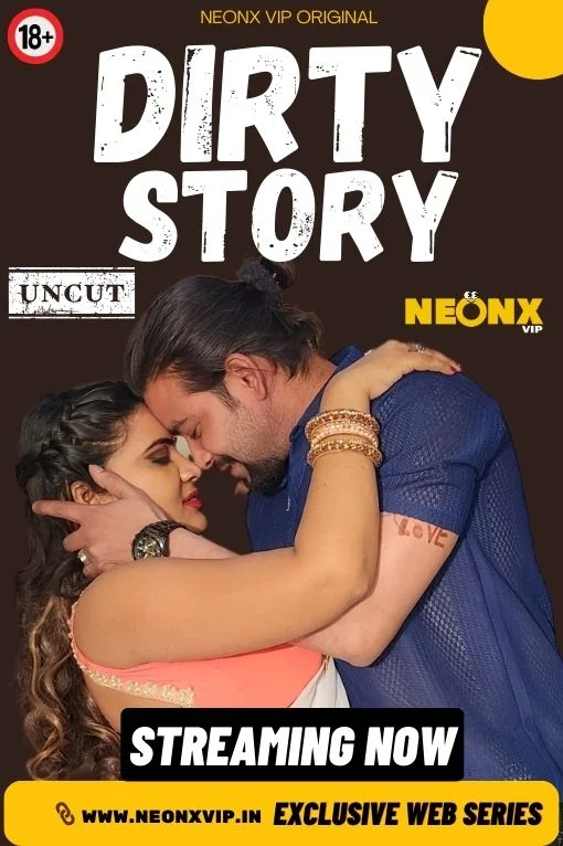 Dirty Story (2024) Hindi Uncut NeonX Hot Short Film 720p Download & Watch Online