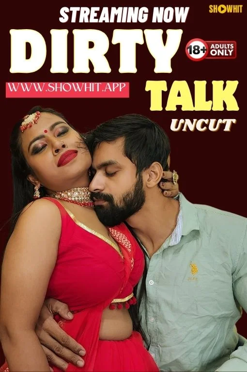 Dirty Talk (2024) Hindi Uncut ShowHit Hot Short Film 1080p Download & Watch Online