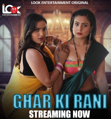 Ghar Ki Rani (2024) S01E01-04 Hindi LookEntertainment Hot Web Series WEB-DL – 1080P Download & Watch Online