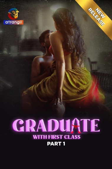 Graduate With First Class Part 1 (2024) S01 Hindi Atrangii Hot Web Series 720p Download & Watch Online