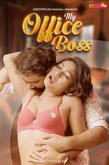 My Office Boss (2024) S01E01 Uncut Hindi UncutPlus Hot Web Series 720p Download & Watch Online