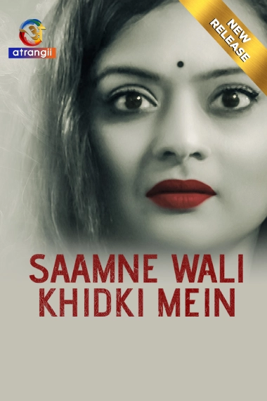 Saamne Wali Khidki Mein (2024) Hindi Atrangii Hot Short Film 1080p Download & Watch Online